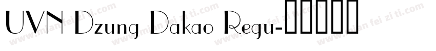 UVN Dzung Dakao Regu字体转换